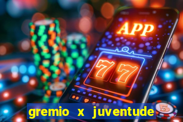 gremio x juventude futebol play hd